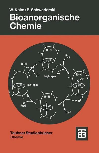 Cover for Kaim, Wolfgang (University of Stuttgart, Germany Univ. of Stuttgart, Germany University of Stuttgart, Germany University of Stuttgart, Germany University of Stuttgart, Germany Univ. of Stuttgart, Germany University of Stuttgart, Germany University of Stut · Bioanorganische Chemie - Teubner Studienbucher Chemie (Paperback Book) (1991)