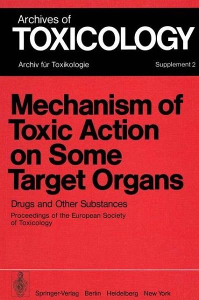 Cover for P L Chambers · Mechanism of Toxic Action on Some Target Organs: Drugs and Other Substances - Archives of Toxicology (Paperback Bog) (1979)