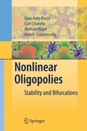 Cover for Gian Italo Bischi · Nonlinear Oligopolies: Stability and Bifurcations (Hardcover Book) [2010 edition] (2009)