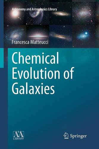 Cover for Francesca Matteucci · Chemical Evolution of Galaxies - Astronomy and Astrophysics Library (Paperback Book) (2014)