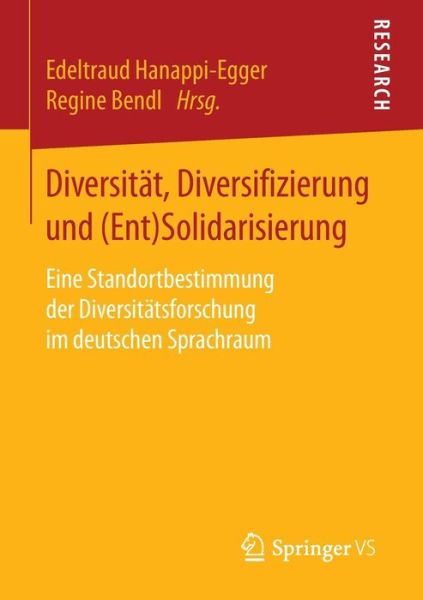 Cover for Edeltraud Hanappi-egger · Diversitat, Diversifizierung Und (Ent)Solidarisierung: Eine Standortbestimmung Der Diversitatsforschung Im Deutschen Sprachraum (Paperback Book) [1. Aufl. 2015 edition] (2015)