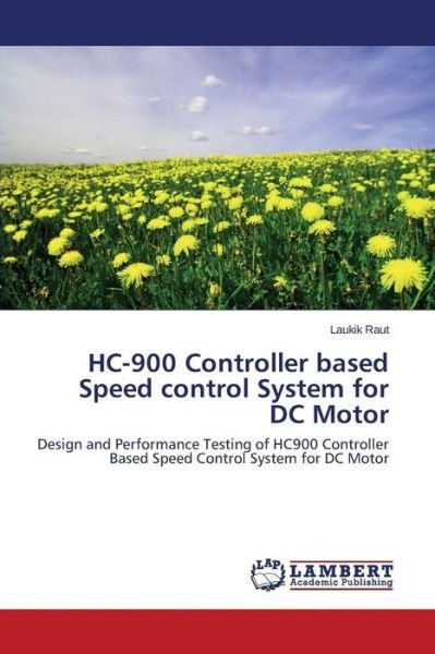 Cover for Raut Laukik · Hc-900 Controller Based Speed Control System for Dc Motor (Paperback Book) (2015)