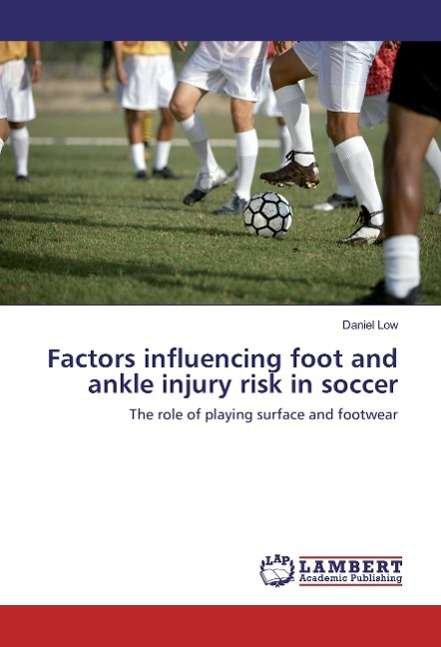 Factors influencing foot and ankle - Low - Books -  - 9783659852053 - 