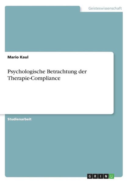 Psychologische Betrachtung der The - Kaul - Książki -  - 9783668692053 - 