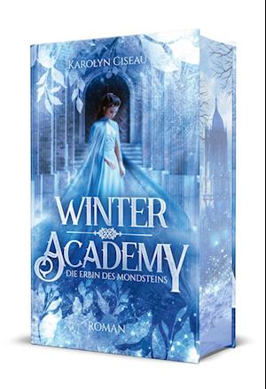 Winter Academy. Die Erbin des Mondsteins - Karolyn Ciseau - Books - Edition Grace O`Malley - 9783689370053 - January 20, 2025