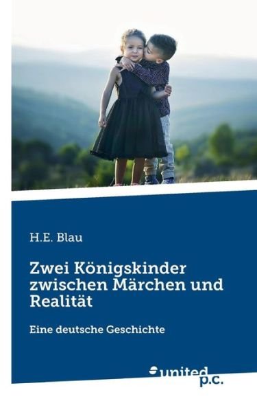 Cover for Blau · Zwei Königskinder zwischen Märchen (Book) (2017)