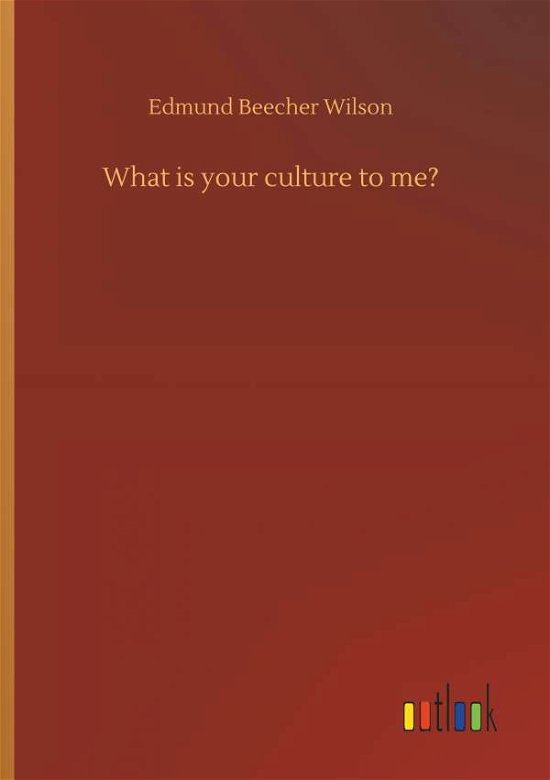 Cover for Wilson · What is your culture to me? (Buch) (2018)