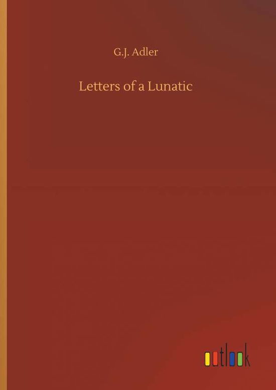 Cover for Adler · Letters of a Lunatic (Bog) (2019)