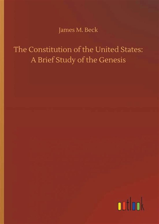 The Constitution of the United Sta - Beck - Böcker -  - 9783734092053 - 25 september 2019