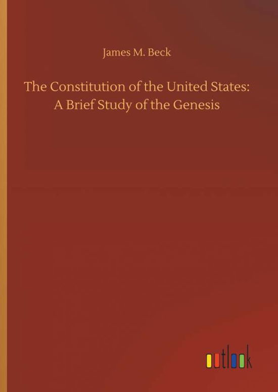 The Constitution of the United Sta - Beck - Books -  - 9783734092053 - September 25, 2019