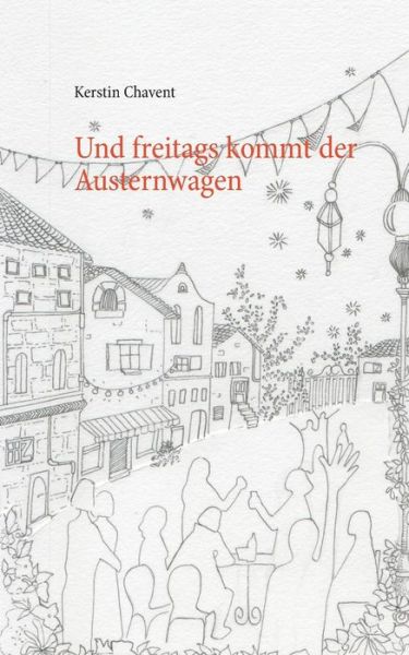 Cover for Kerstin Chavent · Und freitags kommt der Austernwagen (Paperback Book) (2019)