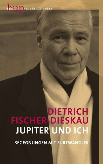 Cover for Fischer-Dieskau · Jupiter und ich (Bog)