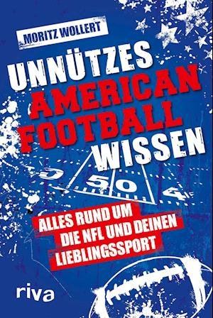 Cover for Moritz Wollert · Unnützes American Football Wissen (Taschenbuch) (2022)