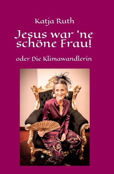 Cover for Ruth · Jesus war 'ne schöne Frau! (Book) (2019)