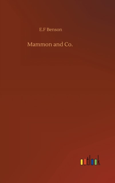 Cover for E F Benson · Mammon and Co. (Hardcover bog) (2020)
