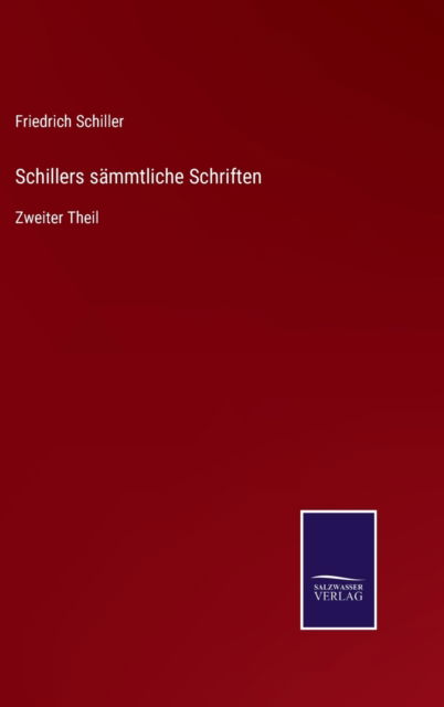 Cover for Friedrich Schiller · Schillers sammtliche Schriften (Inbunden Bok) (2021)