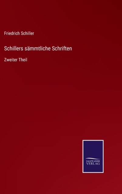 Cover for Friedrich Schiller · Schillers sammtliche Schriften (Hardcover bog) (2021)