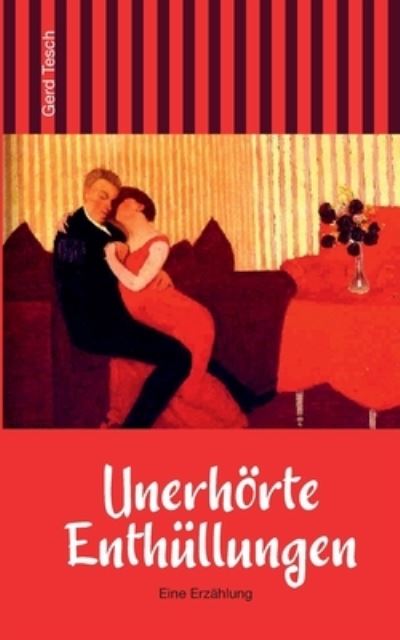 Cover for Gerd Tesch · Unerhoerte Enthullungen (Paperback Book) (2021)
