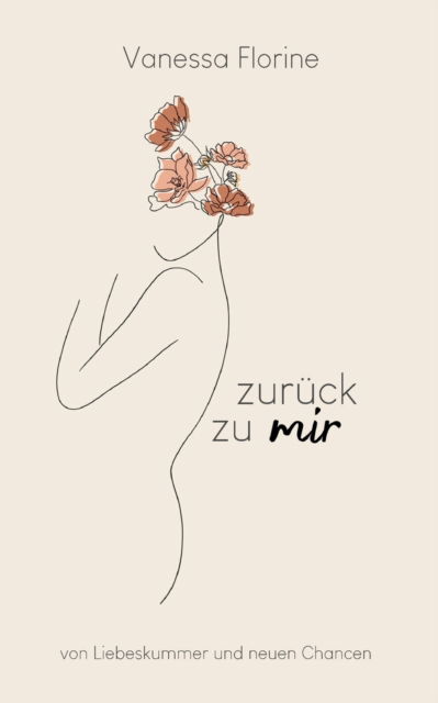 Zuruck Zu Mir - Vanessa Florine - Livros - Books on Demand - 9783754326053 - 18 de agosto de 2021