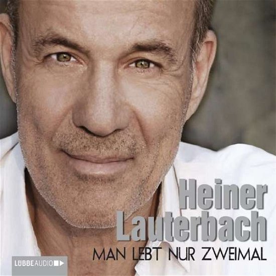 Cover for Heiner Lauterbach · Man Lebt Nur Zweimal (CD) (2013)