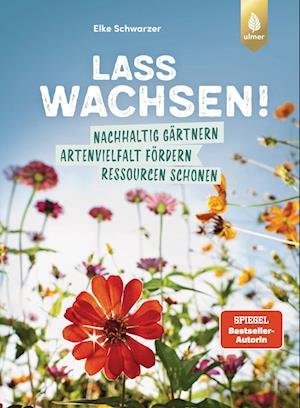 Cover for Elke Schwarzer · Lass wachsen! (Book) (2024)