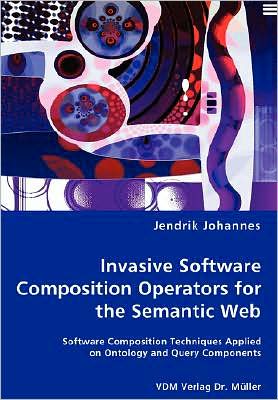 Cover for Jendrik Johannes · Invasive Software Composition Operators for the Semantic Web (Paperback Book) (2008)