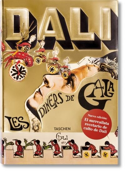 Cover for Taschen · Salvador Dali Les Diners De Gala / El Surrealista Recetario De Culto De Dali / Pd. (Hardcover Book) (2016)