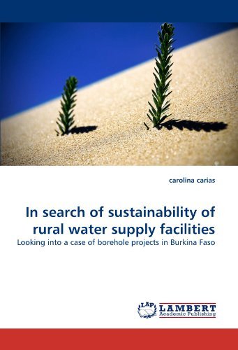 Cover for Carolina Carias · In Search of Sustainability of Rural Water Supply Facilities: Looking into a Case of Borehole Projects in Burkina Faso (Taschenbuch) (2010)