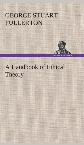 Cover for George Stuart Fullerton · A Handbook of Ethical Theory (Innbunden bok) (2013)