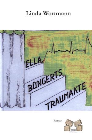 Cover for Linda Wortmann · Ella Büngerts Traumakte (Paperback Book) (2010)