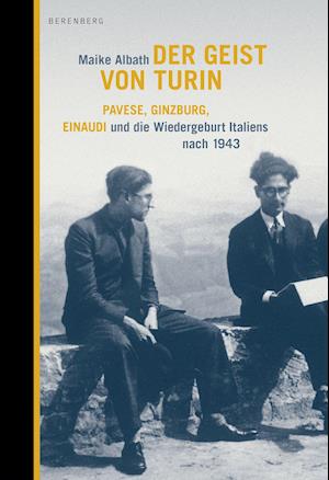 Der Geist von Turin - Maike Albath - Books - Berenberg Verlag - 9783949203053 - May 18, 2021