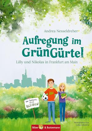 Aufregung im GrünGürtel - Andrea Nesseldreher - Books - Kinderbuchverlag Biber & Butzemann - 9783959161053 - July 1, 2023