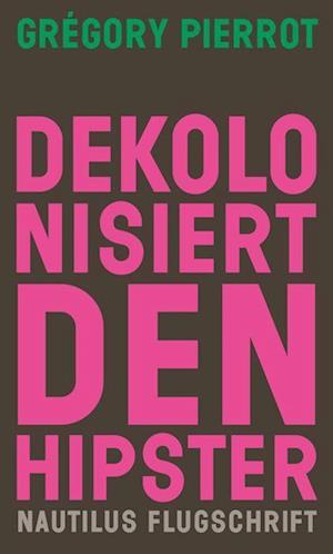 Cover for Grégory Pierrot · Dekolonisiert den Hipster (Book) (2022)