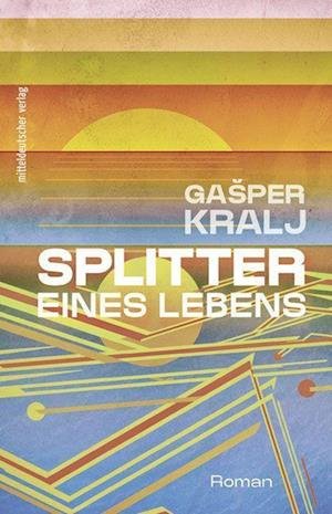 Cover for Gasper Kralj · Splitter eines Lebens (Book) (2023)