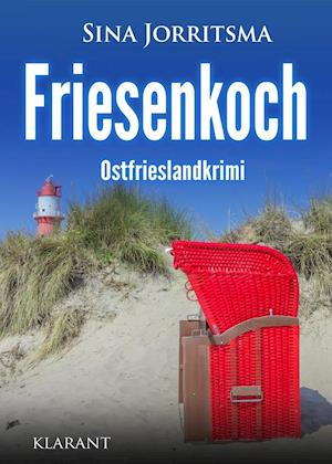 Cover for Sina Jorritsma · Friesenkoch. Ostfrieslandkrimi (Pocketbok) (2019)