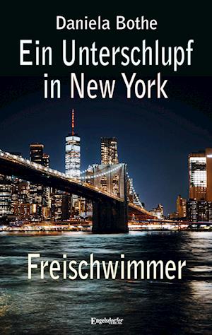 Cover for Daniela Bothe · Ein Unterschlupf in New York – Freischwimmer (Book) (2025)