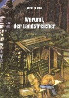 Alfred Schiwal · Wurumi, der Landstreicher (Bog) (2023)