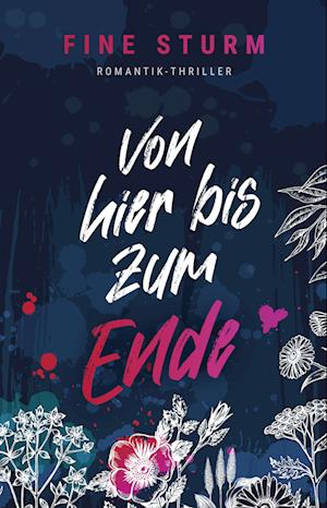 Von hier bis zum Ende - Fine Sturm - Books - Nova MD - 9783985955053 - November 11, 2022