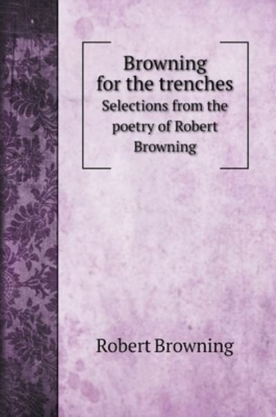 Cover for Robert Browning · Browning for the trenches (Hardcover bog) (2022)