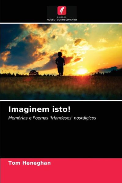 Cover for Heneghan · Imaginem isto! (Book) (2020)