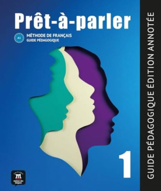 Cover for Collectif · Pret-a-parler 1 - Guide pedagogique - Edition annotee (A1) (Paperback Book) (2019)