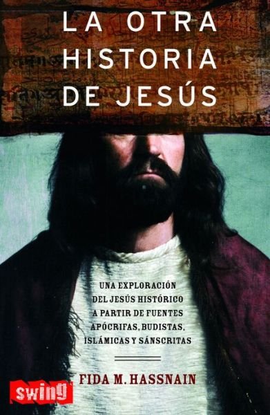 Cover for Fida Hassnain · La Otra Historia De Jesus (Grandes Enigmas) (Taschenbuch) (2007)
