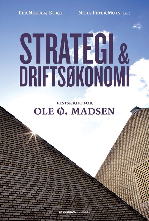 Strategi & driftsøkonomi - Per Nikolaj Bukh; Niels Peter Mols - Books - Gyldendal Business - 9788702078053 - November 9, 2009