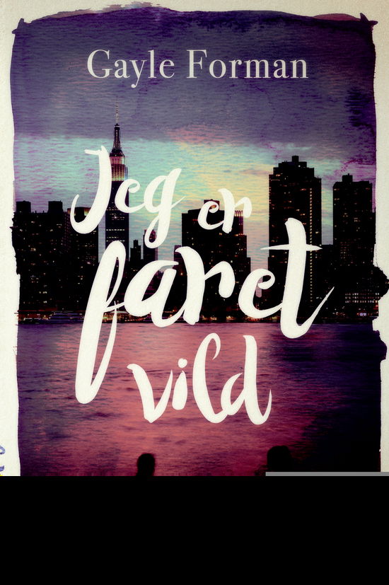 Cover for Gayle Forman · Jeg er faret vild (Bound Book) [1.º edición] (2018)