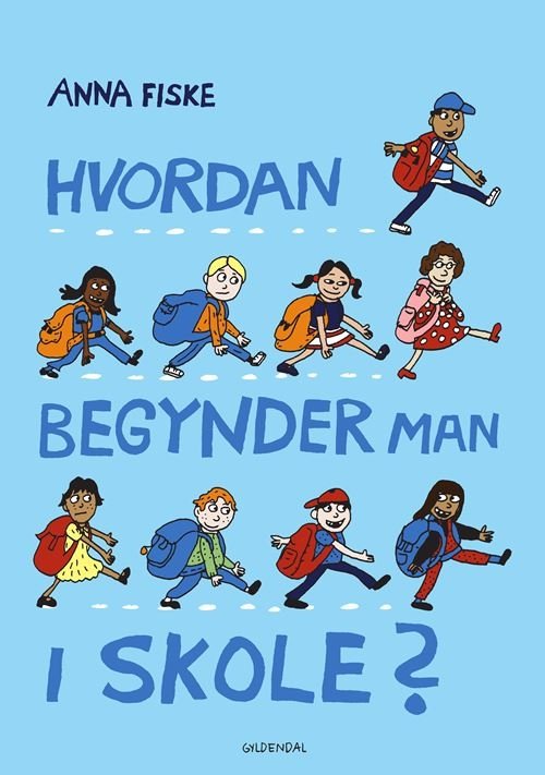 Cover for Anna Fiske · Hvordan-bøgerne: Hvordan begynder man i skole? (Bound Book) [1st edition] (2021)