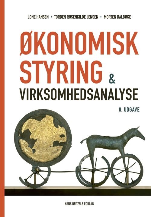 Cover for Lone Hansen; Torben Rosenkilde Jensen; Morten Dalbøge · Økonomisk styring og virksomhedsanalyse (Bound Book) [8th edition] (2022)