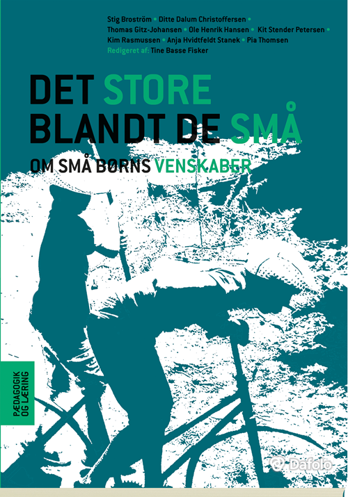 Cover for Tine Basse Fisker · Det store blandt de små (Sewn Spine Book) [1. Painos] (2018)