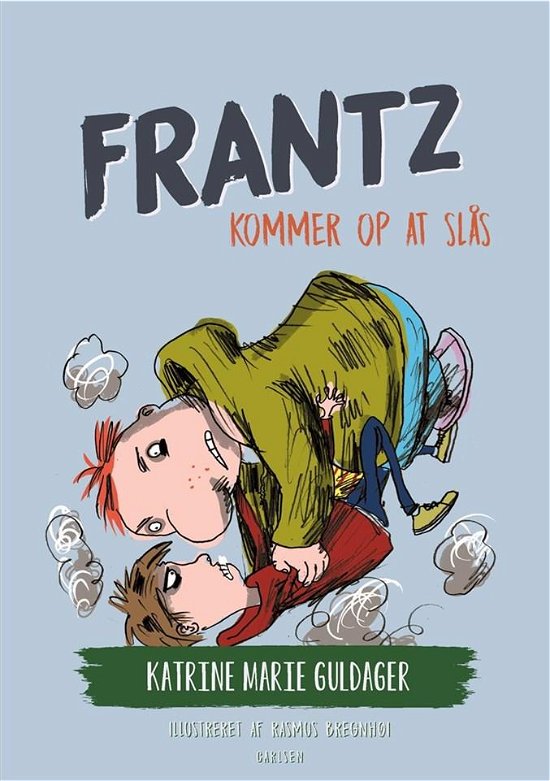 Frantz-bøgerne: Frantz-bøgerne (1) - Frantz kommer op at slås - Katrine Marie Guldager - Livros - CARLSEN - 9788711917053 - 19 de setembro de 2019