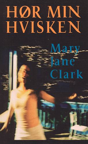 Cover for Mary Jane Clark · Hør min hvisken (Paperback Book) [1. wydanie] (2002)