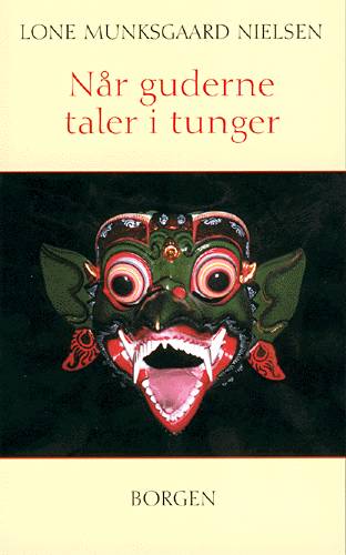 Cover for Lone Munksgaard Nielsen · Når guderne taler i tunger (Heftet bok) [1. utgave] (2000)